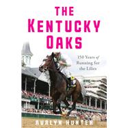 The Kentucky Oaks by Avalyn Hunter, 9781985900349