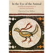 In the Eye of the Animal by Miller, Patricia Cox, 9780812250350