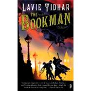 The Bookman by Tidhar, Lavie, 9780857660350