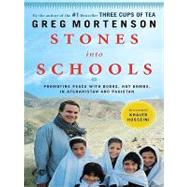 Stones into Schools: Promoting Peace With Books, Not Bombs, in Afghanistan and Pakistan by Mortenson, Greg, 9781410420350