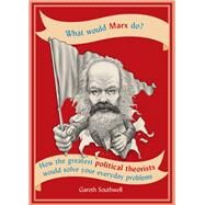 What Would Marx Do? by Gareth Southwell, 9781788400350