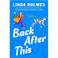Back After This A Novel by Holmes, Linda, 9798217070350