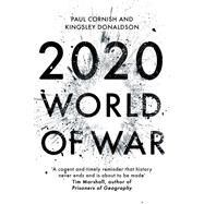 2020 World of War by Cornish, Paul; Donaldson, Kingsley, 9781473640351