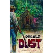 DUST by Chris Miller, 9781639510351