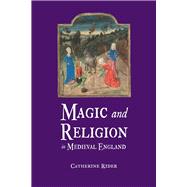 Magic and Religion in Medieval England by Rider, Catherine, 9781780230351