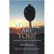 Where Are You? by Paterson, John; Crabb, Lawrence J., 9781796000351