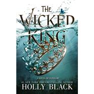 The Wicked King by Black, Holly, 9780316310352