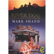River Dog by Shand, Mark, 9780316860352