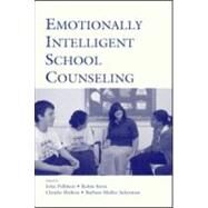 Emotionally Intelligent School Counseling by Pellitteri, John; Stern, Robin; Shelton, Claudia; Muller-Ackerman, Barbara, 9780805850352