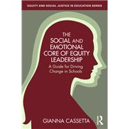 The Social and Emotional Core of Equity Leadership by Gianna Cassetta, 9781003510352