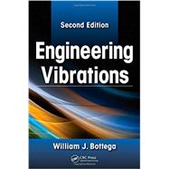 Engineering Vibrations, Second Edition by Bottega; William J., 9781439830352