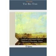 The Big Time by Leiber, Fritz, 9781505540352