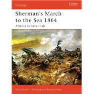 Sherman's March to the Sea 1864 by SMITH, DAVIDHOOK, RICHARD, 9781846030352