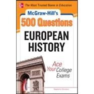 McGraw-Hill's 500 European History Questions: Ace Your College Exams by Muntone, Stephanie, 9780071780353