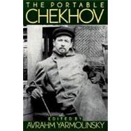 The Portable Chekhov by Chekhov, Anton (Author); Yarmolinsky, Avrahm (Editor); Yarmolinsky, Avrahm (Introduction by), 9780140150353