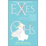Exes and Ohs by Kendrick, Beth, 9780743470353