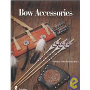 Bow Accessories by Hubschmann, Volkmar, 9780764330353