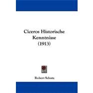 Ciceros Historische Kenntnisse by Schutz, Robert, 9781104100353