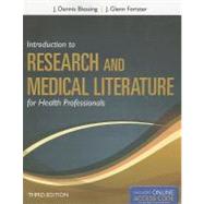 Introduction to Research and Medical Literature for Health Professionals by Blessing, J. Dennis; Forister, J. Glenn, 9781449650353