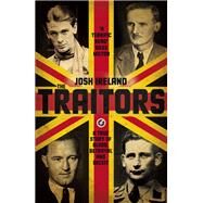 The Traitors A True Story of Blood, Betrayal and Deceit by Ireland, Josh, 9781473620353