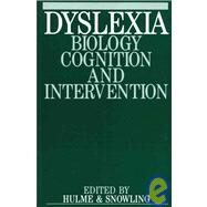 Dyslexia Biology, Cognition and Intervention by Hulme, Charles; Snowling, Margaret J., 9781861560353