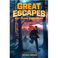 Nazi Prison Camp Escape by Burgan, Michael; Bernardin, James, 9780062860354
