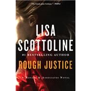 Rough Justice by Scottoline, Lisa, 9780062930354