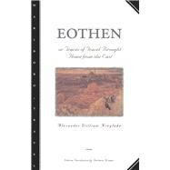 Eothen by Kinglake, A. W.; Kreiger, Barbara, 9780810160354