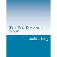 The Red Romance Book by Lang, Andrew; Ford, H. J., 9781502480354