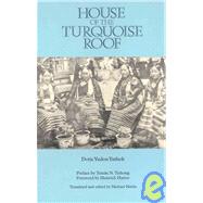 House of the Turquoise Roof by Yuthok, Dorje Yudon; Harrer, Heinrich; Tethong, Tenzin N, 9781559390354