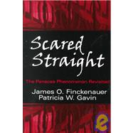 Scared Straight : The Panacea Phenomenon Revisited by Finckenauer, James O.; Gavin, Patricia W., 9781577660354
