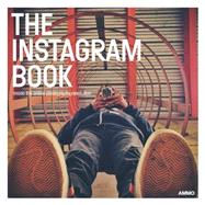 The Instagram Book by Crist, Steve; Shoemaker, Megan, 9781623260354