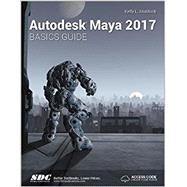 Autodesk Maya 2017 Basics Guide by Murdock, Kelly L., 9781630570354