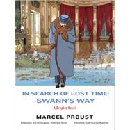 In Search of Lost Time: Swann's Way A Graphic Novel by Proust, Marcel; Heuet, Stphane; Goldhammer, Arthur, 9781631490354