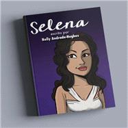 Selena by Nelly Andrade-Hughes, 9781644980354