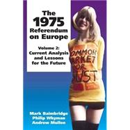 The 1975 Referendum on Europe by Baimbridge, Mark; Whyman, Philip; Mullen, Andrew, 9781845400354