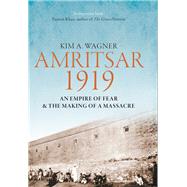 Amritsar, 1919 by Wagner, Kim A., 9780300200355