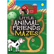 Little Animal Friends Mazes by Newman-D'Amico, Fran, 9780486810355