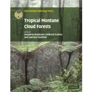 Tropical Montane Cloud Forests: Science for Conservation and Management by Edited by L. A. Bruijnzeel , F. N. Scatena , L. S. Hamilton, 9780521760355