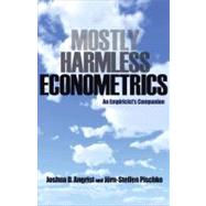 Mostly Harmless Econometrics by Angrist, Joahua D.; Pischke, Jorn-steffen, 9780691120355