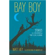 Bay Boy by Key, Watt; Key, Murray; Sledge, John S., 9780817320355