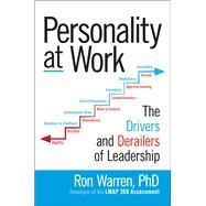 Personality at Work: The Drivers and Derailers of Leadership by Warren, Ronald, 9781259860355