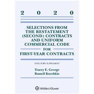 Selections from the Restatement (Second) Contracts and Uniform Commercial Code for First-Year Contracts 2020 Statutory Supplement by George, Tracey E.; Korobkin, Russell , 9781543820355