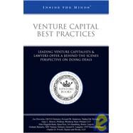 Venture Capital Best Practices : Leading VCs and Lawyers on Doing Venture Capital Deals by Aspatore Books, 9781596220355