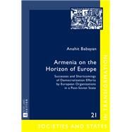 Armenia on the Horizon of Europe by Babayan, Anahit, 9783631660355