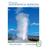 Elementary Mathematical Modeling : Functions and Graphs by Davis, Mary Ellen; Edwards, C. Henry, 9780131450356