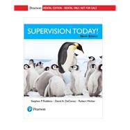 Supervision Today! [RENTAL EDITION] by Robbins, Stephen P., 9780134730356