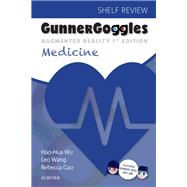 Gunner Goggles Medicine by Wu, Hao-Hua, M.D.; Wang, Leo, Ph.D.; Gao, Rebecca; Bennett, Nadia, M.D.; Goren, Eric, M.D., 9780323510356