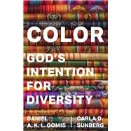 Color: God's Intention for Diversity by Gomis, Daniel A. K. L.; Sunberg, Carla D.;, 9780834140356