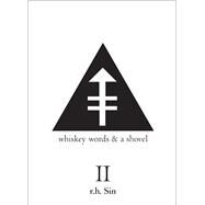 Whiskey Words & a Shovel II by Sin, r.h., 9781449480356